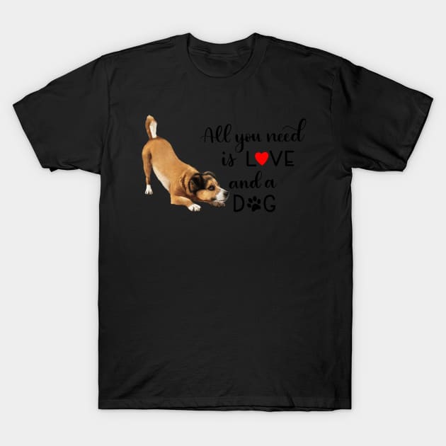 All You Need Is Love And A Dog T-Shirt by gdimido